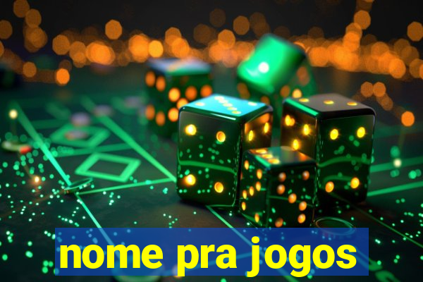 nome pra jogos